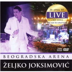 Zeljko Joksimovic - Beogradska Arena 2007/CD+DVD